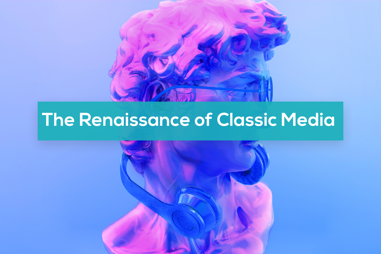 Die Renaissance der klassischen Medien