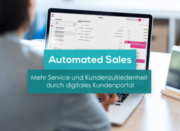 Automated Sales - Mehr Service und Kundenzufriedenheit durch digitales  Kundenportal